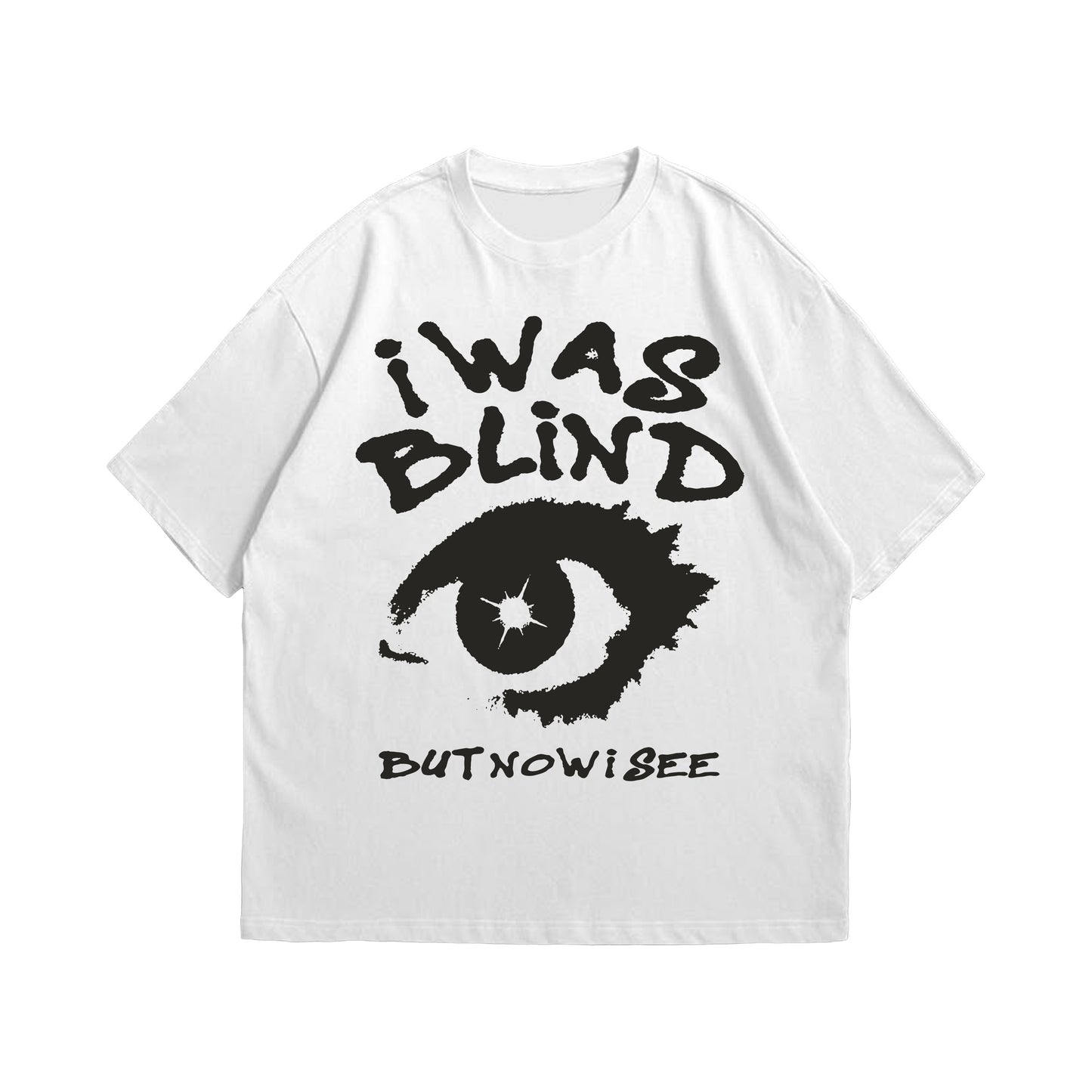 "i WAS BLiND" Oversized T-shirt