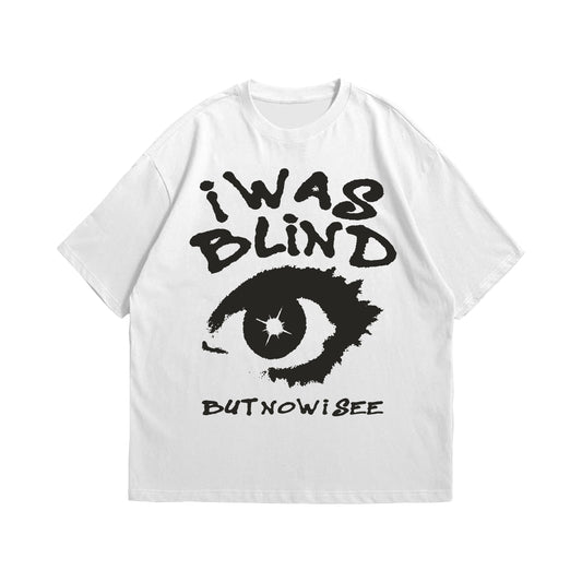 "i WAS BLiND" Oversized T-shirt