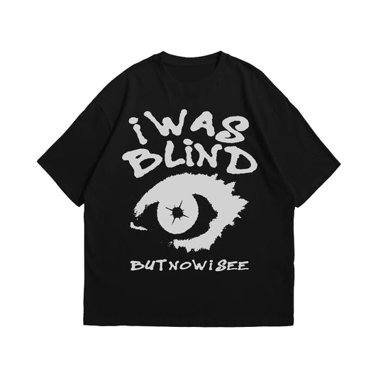 "i WAS BLiND" Oversized T-shirt